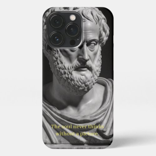 The soul never thinks without a picture iPhone 13 pro case
