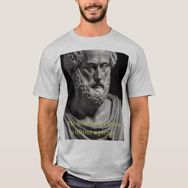 The soul never thinks without a picture T-Shirt (Front)