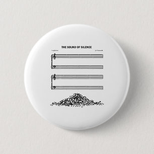The Sound Of Silence Funny Musical Button