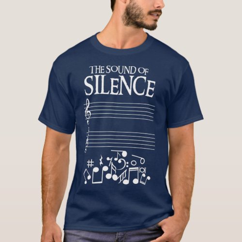 The Sound Of Silence Humorous Music  for T_Shirt