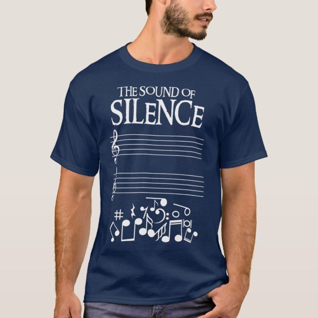 The Sound Of Silence Humorous Music  for T-Shirt (Front)