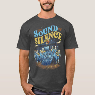 The Sound of Silence T-Shirt