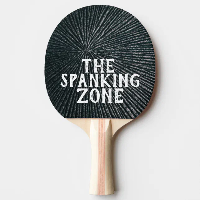 THE SPANKING ZONE PING PONG PADDLE | Zazzle