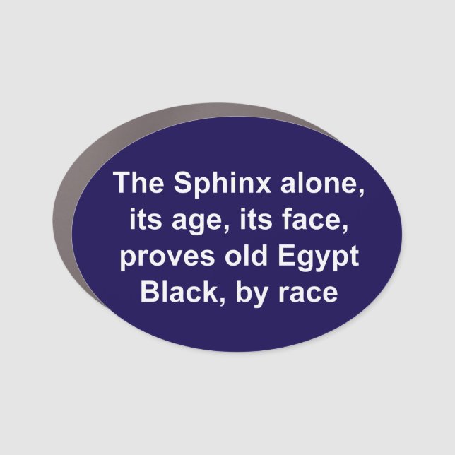 The Sphinx proves Black Egypt Car Magnet (Front)