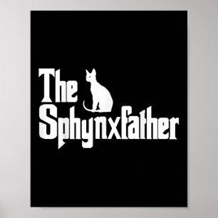 The Sphynxfather Funny Cat Dad Shirt Men Sphynx Lo Poster