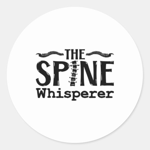 The Spine Whisperer Chiropractic Chiropractor Classic Round Sticker