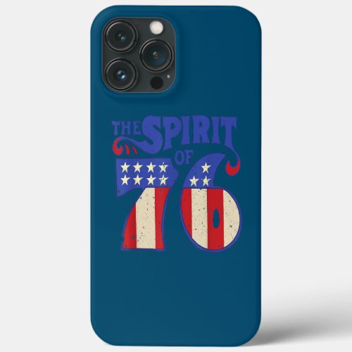 The Spirit 76 Vintage Retro 4th of July iPhone 13 Pro Max Case