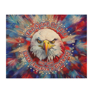 The Spirit Of 1776, 2026 America’s Red Eagle Firew Wood Wall Art