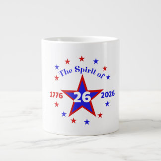 THE SPIRIT OF 26 - SEMIQUINCENTENNIAL GIANT COFFEE MUG