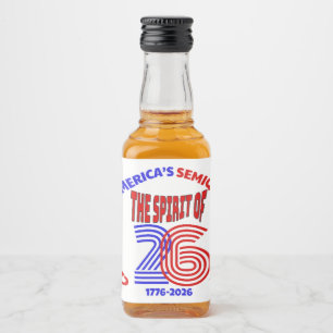 THE SPIRIT OF 26 - SEMIQUINCENTENNIAL LIQUOR BOTTLE LABEL