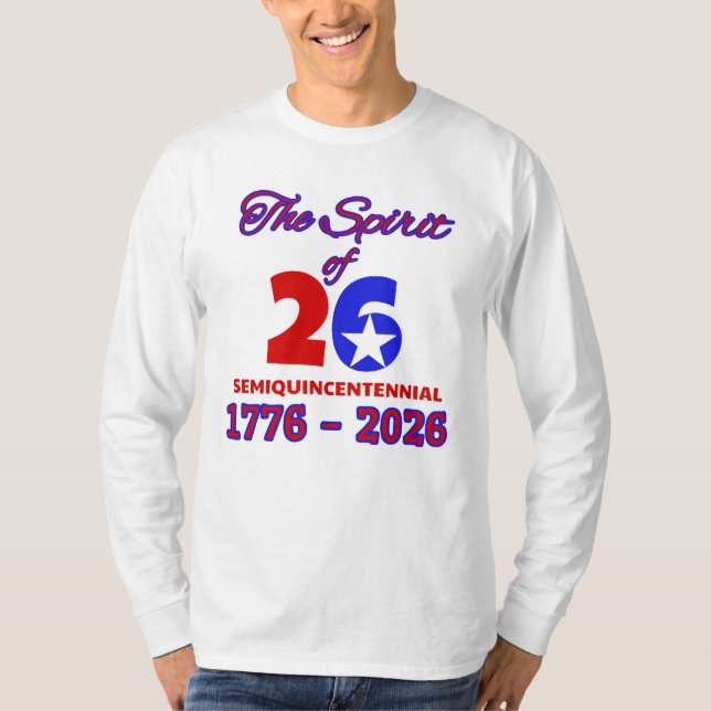 THE SPIRIT OF 26: SEMIQUINCENTENNIAL T-Shirt (Front)