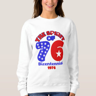 THE SPIRIT OF 76: BICENTENNIAL 1976 SWEATSHIRT