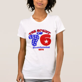 THE SPIRIT OF 76: BICENTENNIAL 1976 T-Shirt