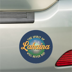 The Spirit of #Lahaina will never die!  Car Magnet