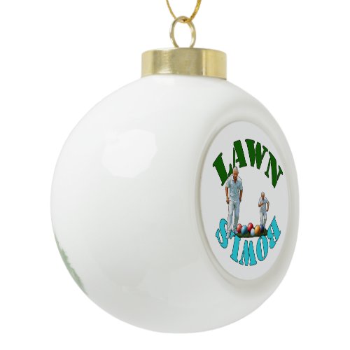 The Spirit of Lawn Bowls: Bowlers and Bowls Ceramic Ball Christmas Ornament