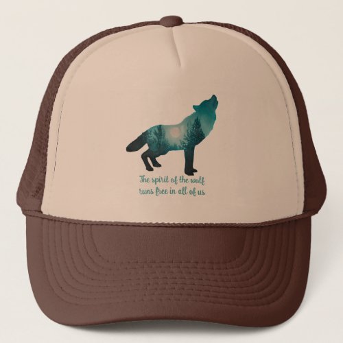 The Spirit of the Wolf Embracing Freedom  Trucker Hat