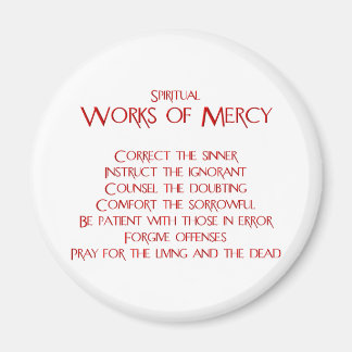 The Spiritual Works of Mercy Magnet