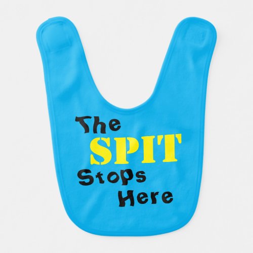 The Spit Stops Here _ Baby Bib