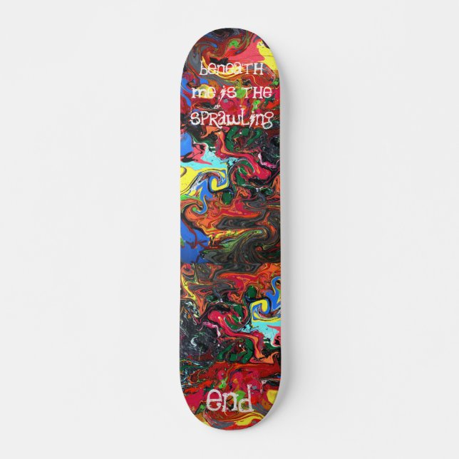 The Sprawling End Skateboard Deck (Front)