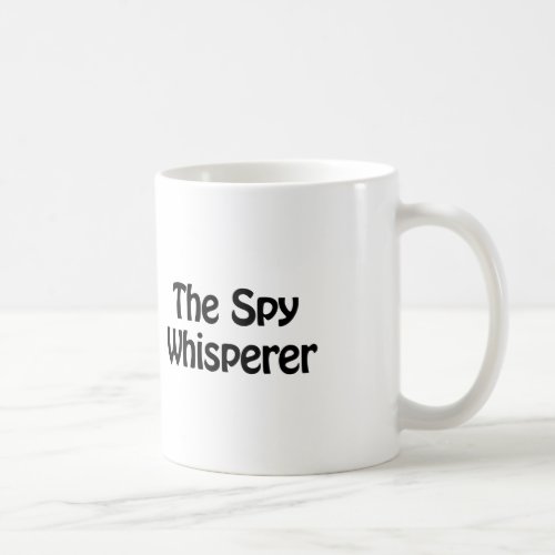 the spy whisperer coffee mug
