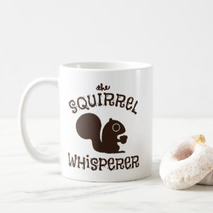 The Squirrel Whisperer Funny Animal Lover Coffee Mug
