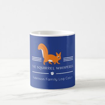 The Squirrel Whisperer Red Squirrel Coffee Mug by DoodleDeDoo at Zazzle