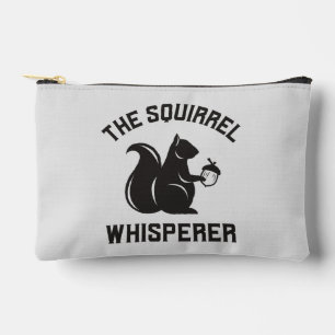 The Squirrel Whisperer   Squirrel Lover Accessory Pouch