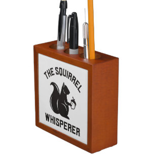 The Squirrel Whisperer Squirrel Lover Desk Organizer