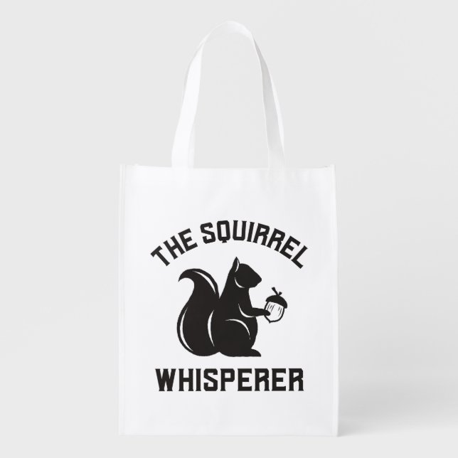 The Squirrel Whisperer | Squirrel Lover Grocery Bag (Front)
