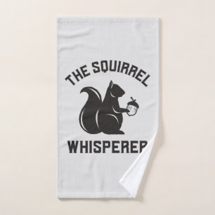 The Squirrel Whisperer Squirrel Lover Hand Towel