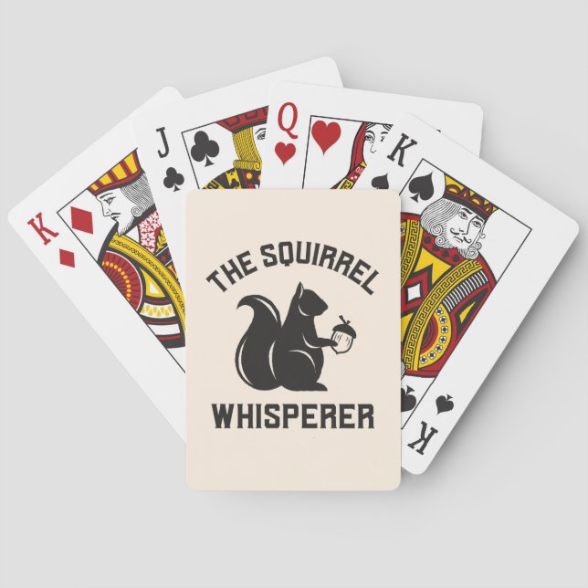 The Squirrel Whisperer | Squirrel Lover Poker Cards (Back)