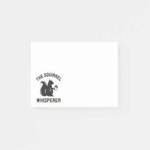 The Squirrel Whisperer Squirrel Lover Post-it Notes
