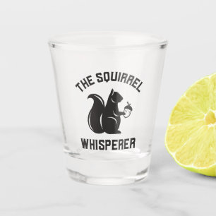 The Squirrel Whisperer Squirrel Lover Shot Glass