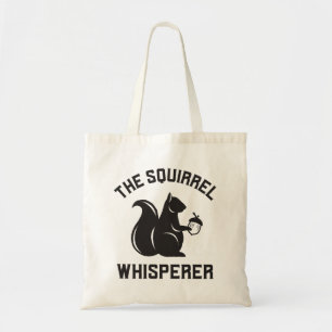 The Squirrel Whisperer Squirrel Lover Tote Bag