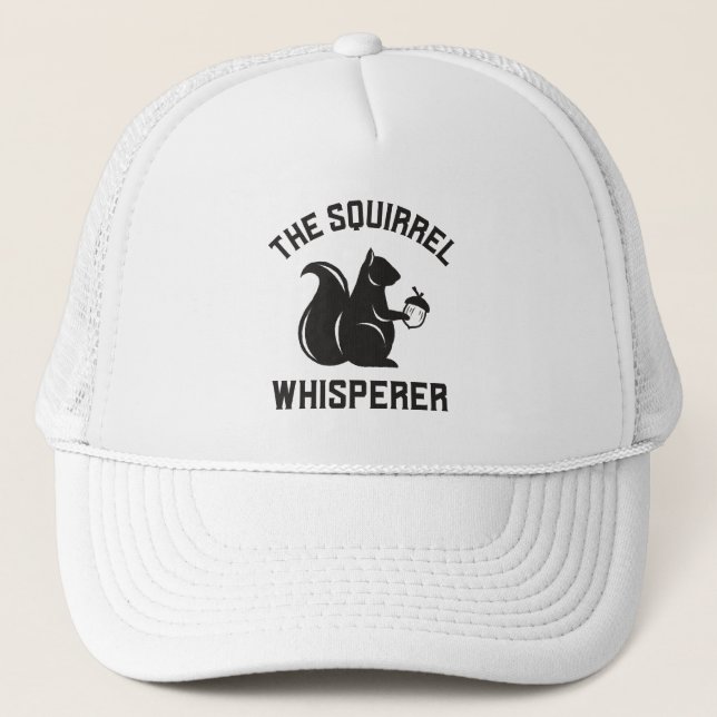 The Squirrel Whisperer | Squirrel Lover Trucker Hat (Front)