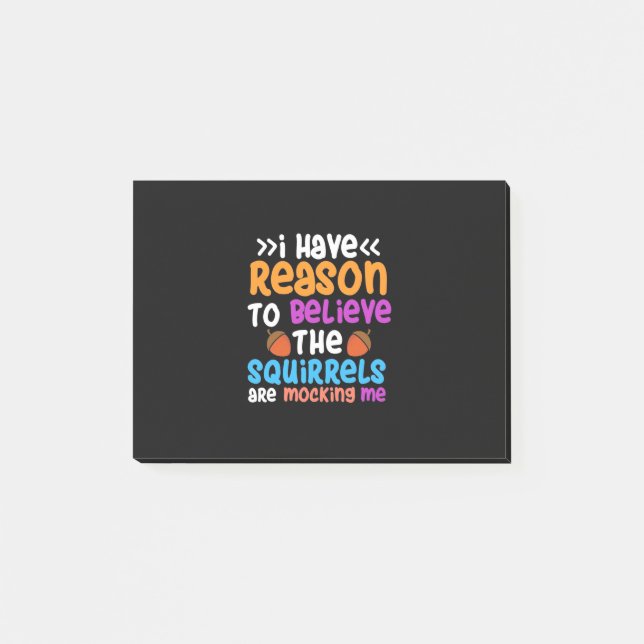 The Squirrels Are Mocking Me Post-it Notes (Front)