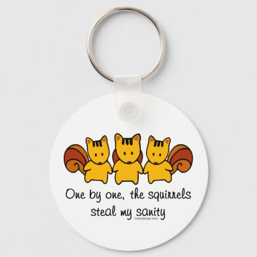 The squirrels steal my sanity keychain