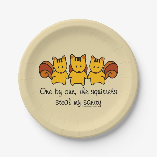 The squirrels steal my sanity paper plates (Front)