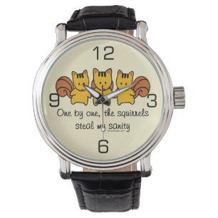 The squirrels steal my sanity watch