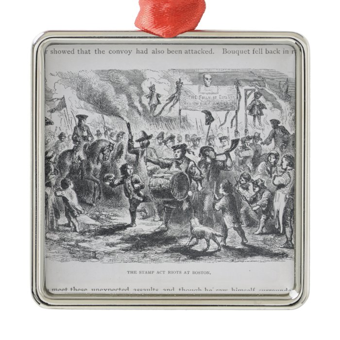 The Stamp Act Riots at Boston Ornaments