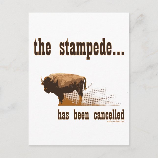The stampede has been cancelled postcard (Front)
