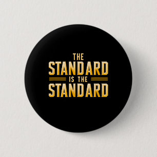 The Standard Is The Standard Pittsburgh Football T Button