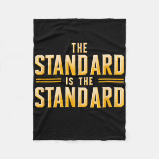 The Standard Is The Standard Pittsburgh Football T Fleece Blanket