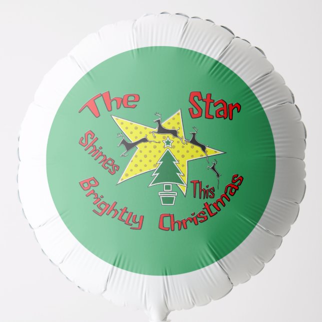 The star shines brightly this Christmas   Balloon (Front)