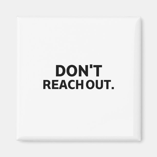 The Status Markers | Don't Reach Out Technical  Magnet (Front)