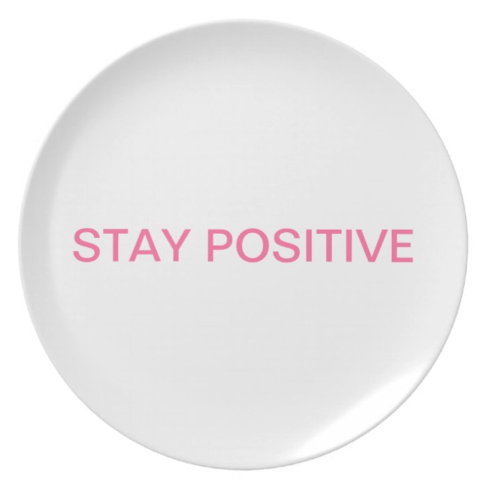 The "STAY POSITIVE" line Plate