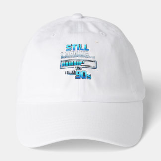The “Still Loading… Since 90s” Hat