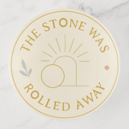 The Stone Was Rolled Away Easter 2026 Trinket Tray