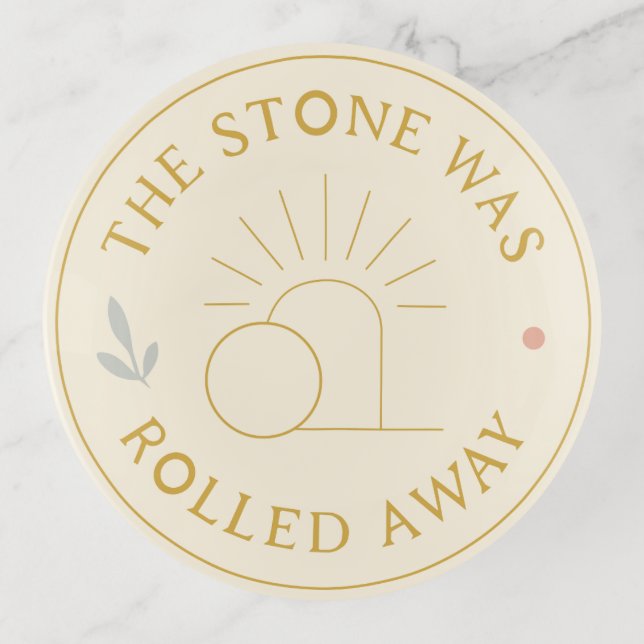 The Stone Was Rolled Away Easter 2026 Trinket Tray (Front)