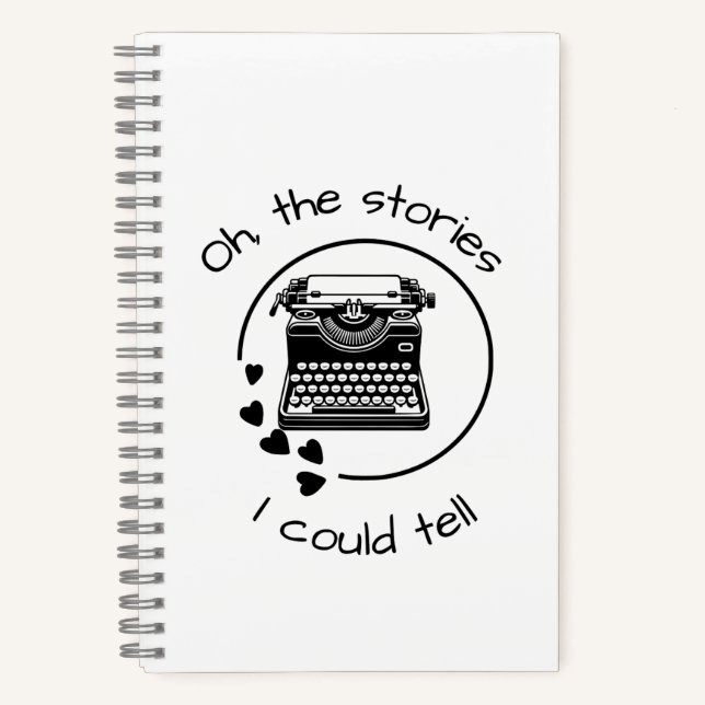 The Stories I Could Tell Notebook (Front)